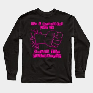 Smash the Patriarchy Long Sleeve T-Shirt